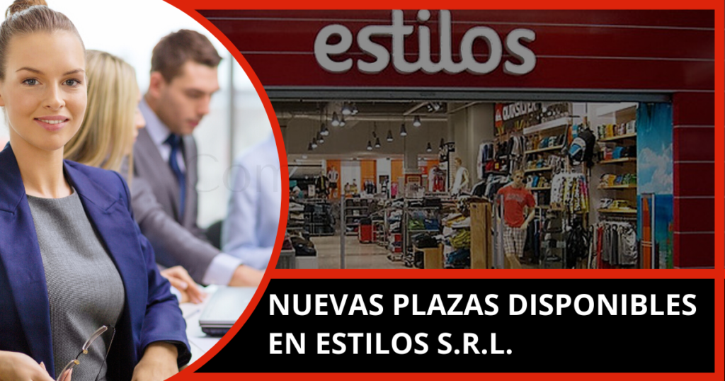 Nuevas y atractivas plazas esperan por ti en ESTILOS