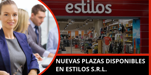 Nuevas y atractivas plazas esperan por ti en ESTILOS