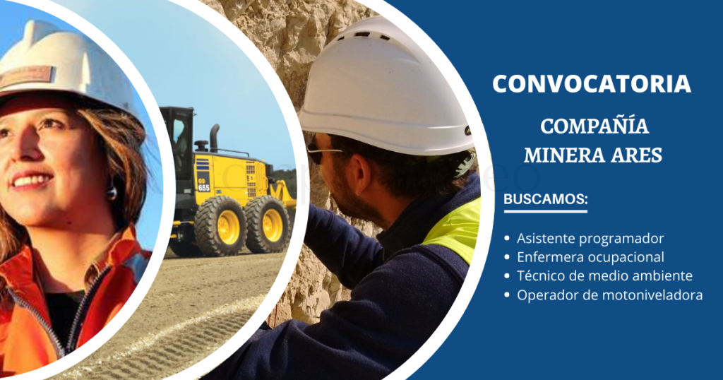 Únete a la reciente convocatoria de la Compañía Minera Ares Únete a la reciente convocatoria de la Compañía Minera Ares