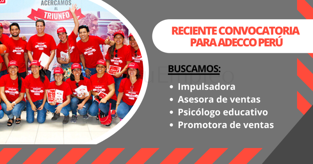 Prestigiosa empresa Adecco Perú cuenta con diferentes plazas disponibles