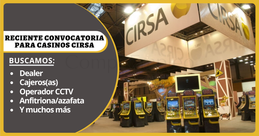 Empresa del sector de entretenimiento CIRSA cuenta con plazas libres