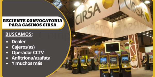 Empresa del sector de entretenimiento CIRSA cuenta con plazas libres