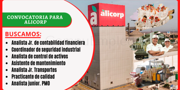 Reconocida empresa líder en su rubro “ALICORP” cuenta con nuevas vacantes