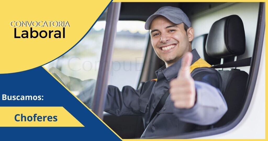 Reconocidas empresas requieren de Choferes