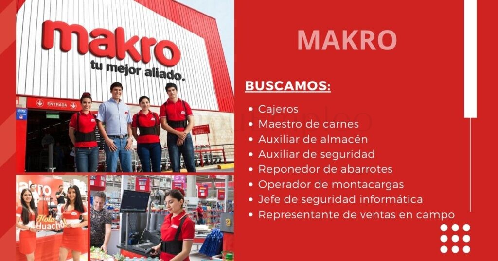 Reciente convocatoria para laborar en empresa MAKRO Reciente convocatoria para laborar en empresa MAKRO