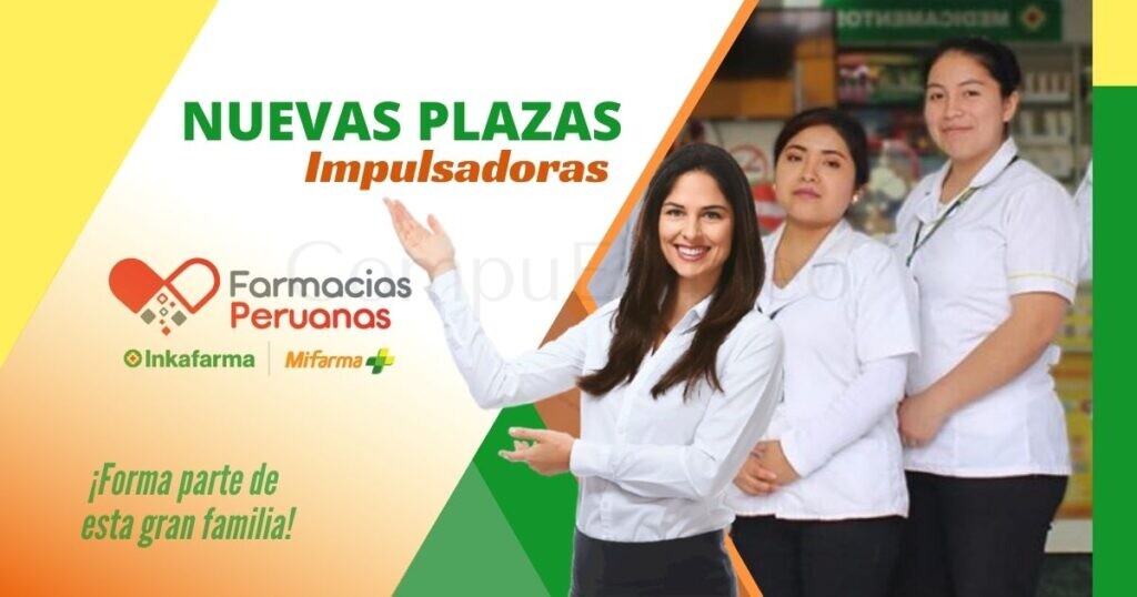 Convocatoria para impulsadoras en Importantes cadenas de boticas "Inkafarma & Mifarma”
