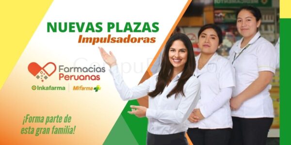 Convocatoria para impulsadoras en Importantes cadenas de boticas "Inkafarma & Mifarma”