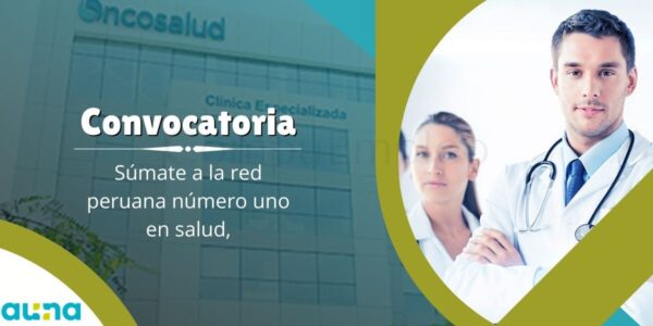 Prestigiosa red de salud "Grupo AUNA” cuenta con nuevas plazas
