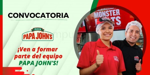 Reconocida empresa “PAPA JOHN´S” cuenta con nuevas vacantes