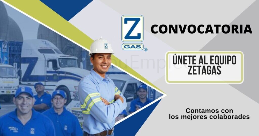 Zeta Gas: participa de esta convocatoria y súmate a nuestro equipo Zeta Gas: participa de esta convocatoria y súmate a nuestro equipo