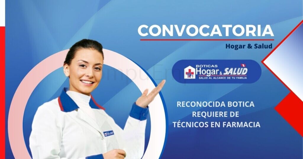 BOTICAS HOGAR Y SALUD cuenta con nuevas vacantes para técnicos en farmacia