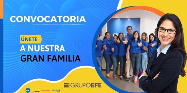 GRUPO EFE requiere de nuevos colaboradores para ser parte de su equipo