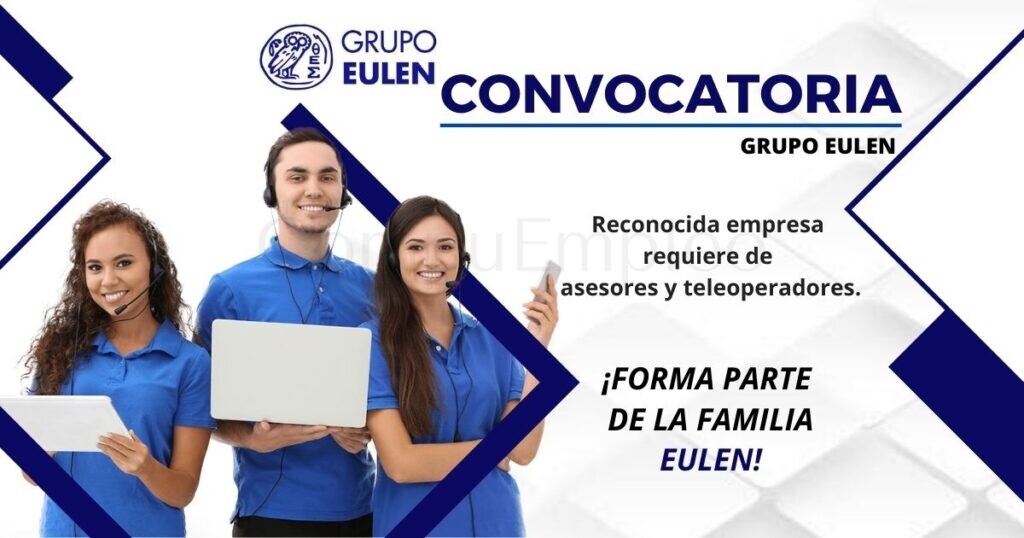 Reconocida empresa EULEN requiere de asesores y teleoperadores