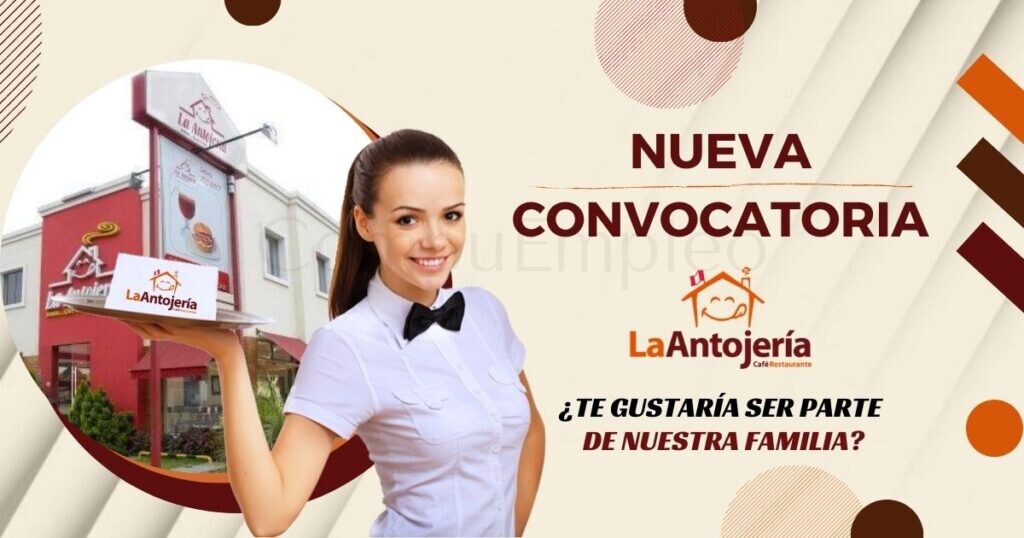 LA ANTOJERÍA cuenta con nuevas plazas para distintas áreas