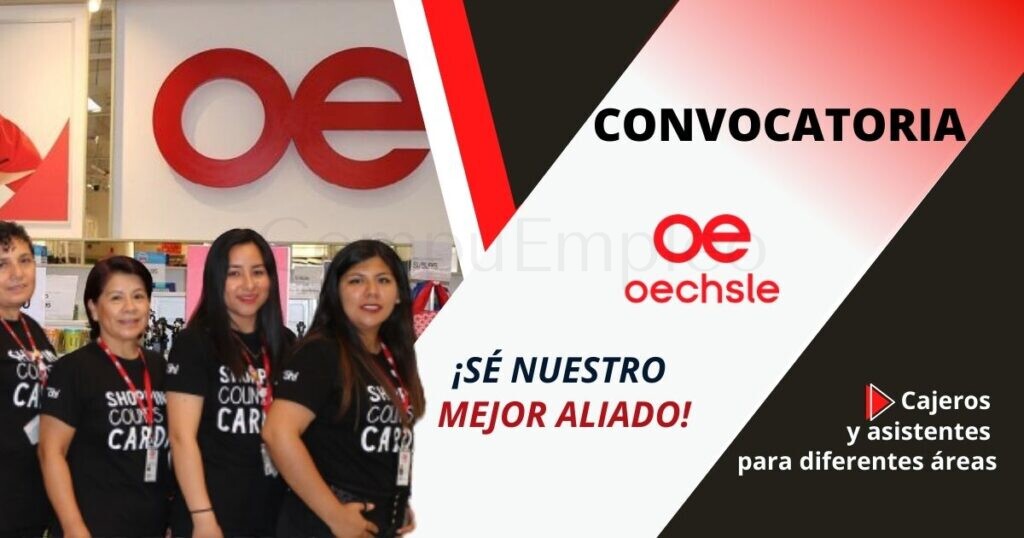 OECHSLE requiere de cajeros y asesores en distintas áreas. OECHSLE requiere de cajeros y asesores en distintas áreas.