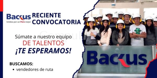 Reciente convocatoria para reconocida industria BACKUS Reciente convocatoria para reconocida industria BACKUS