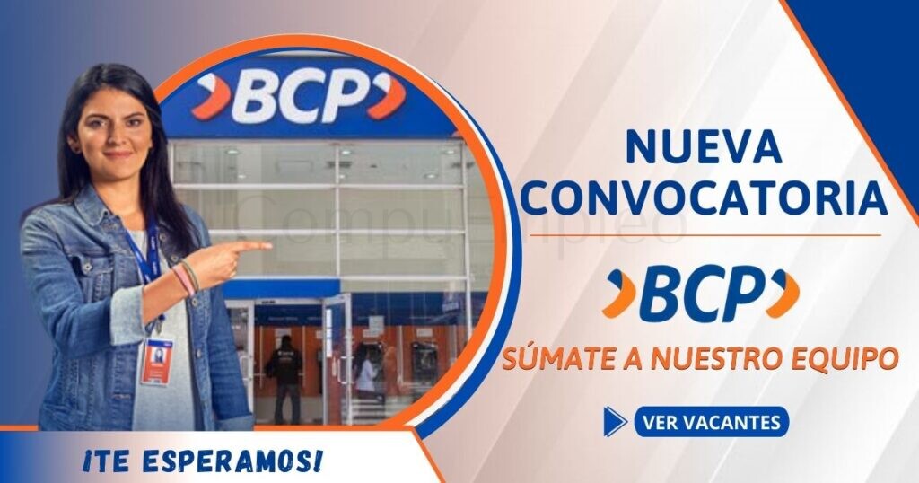 BANCO BCP requiere de personas talentosas para integrarse a su equipo