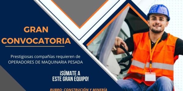 Empresas del rubro de la construcción y minería requieren de operadores de maquinaria pesada