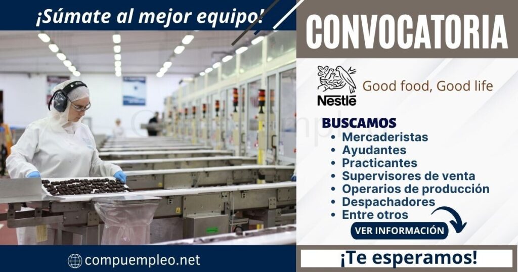 Prestigiosa empresa NESTLÉ cuenta con atractivas plazas