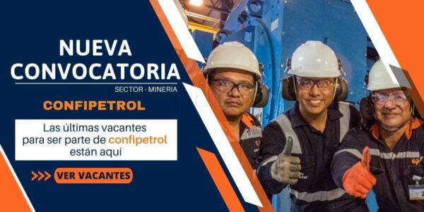 CONFIPETROL ANDINA: reconocida compañía del sector hidrocarburos cuenta con nuevas vacantes