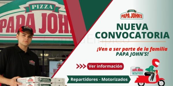 PAPA JOHNS abre su reciente convocatoria para REPARTIDORES / MOTORIZADOS