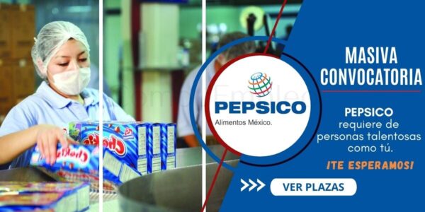 PEPSICO México abre su reciente convocatoria para diferentes áreas PEPSICO México abre su reciente convocatoria para diferentes áreas