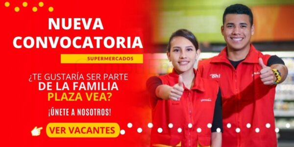 Ven y únete a importante empresa PLAZA VEA, atractivas vacantes esperan por ti