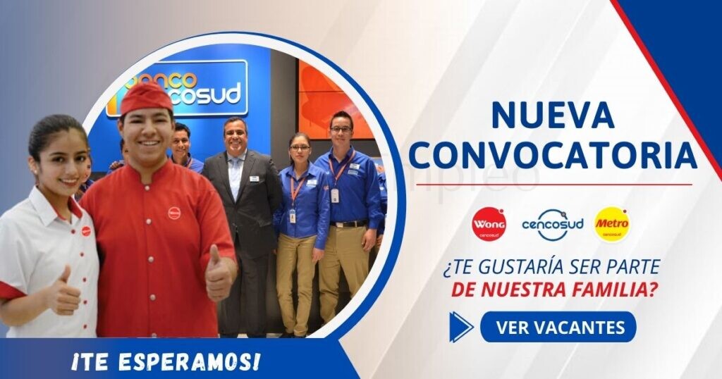 Nuevas vacantes para pertenecer al grupo CENCOSUD esperan por ti