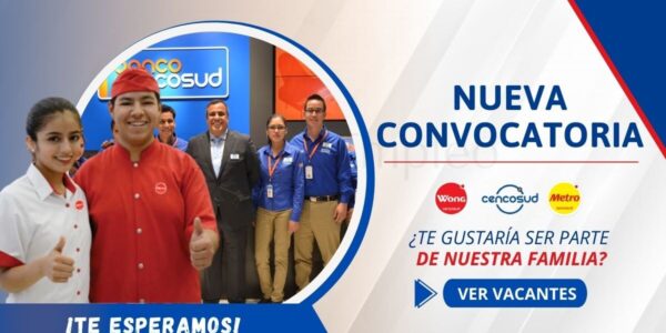 Nuevas vacantes para pertenecer al grupo CENCOSUD esperan por ti