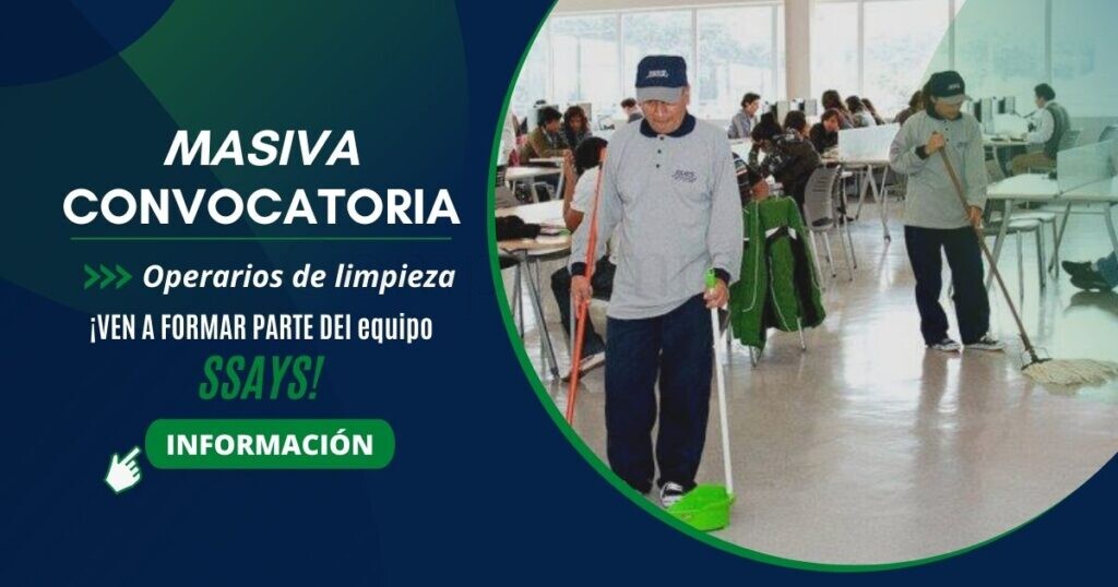 Empresa SSAYS cuenta con nueva convocatoria para OPERARIOS DE LIMPIEZA a nivel nacional