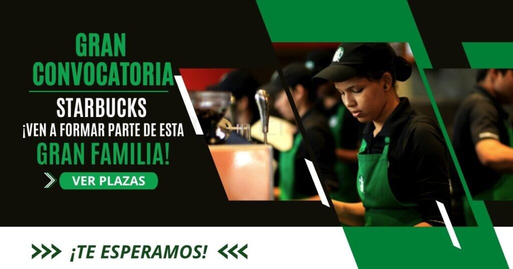 Gran convocatoria para integrarse al mejor equipo de STARBUCKS