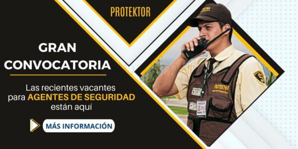 PROTEKTOR del sector seguridad cuenta con atractivas plazas para AGENTES DE SEGURIDAD PROTEKTOR del sector seguridad cuenta con atractivas plazas para AGENTES DE SEGURIDAD