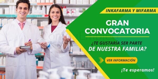 Ven a formar parte de prestigiosas farmacias “INKAFARMA Y MIFARMA” nuevas plazas esperan por ti
