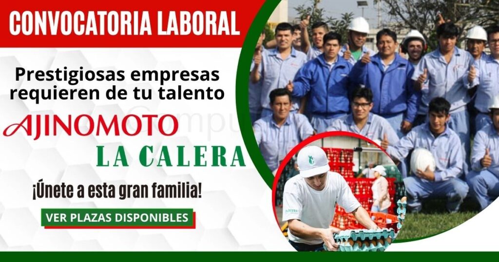 Empresas líderes en su rubro “AJINOMOTO” Y “LA CALERA” lanzan su nueva convocatoria