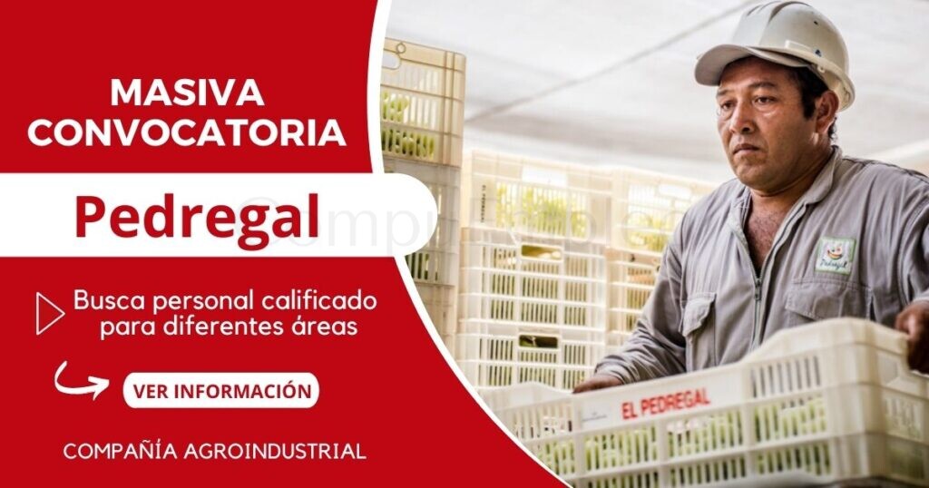EL PEDREGAL: compañía agroindustrial líder en el Perú organiza su nueva convocatoria