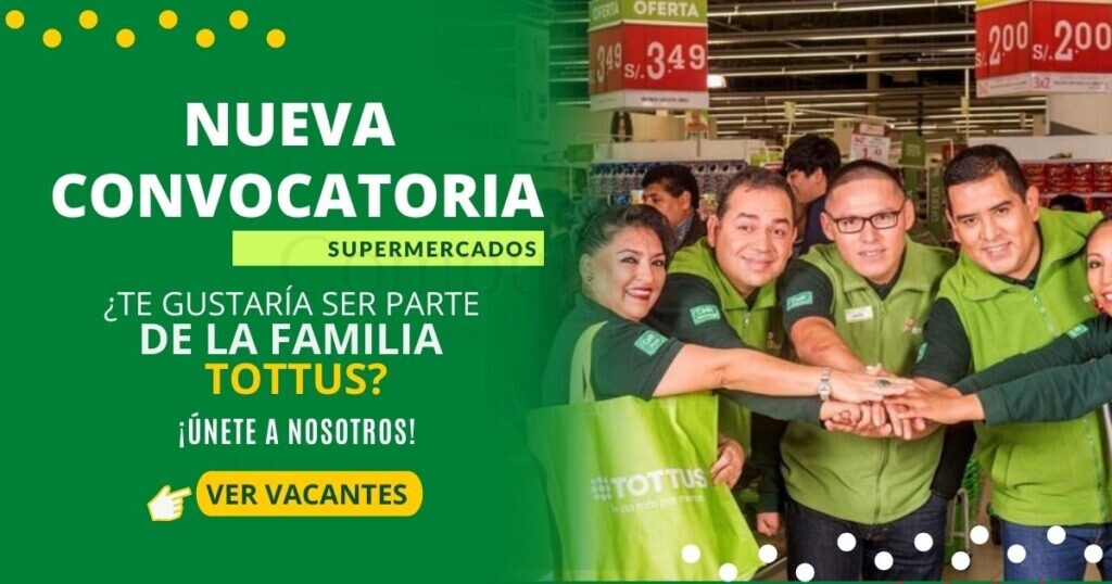 Gran convocatoria para pertenecer a reconocido supermercados Tottus Gran convocatoria para pertenecer a reconocido supermercados Tottus