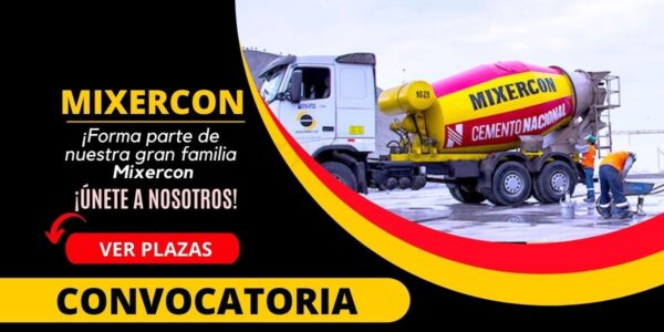 Súmate a la reciente convocatoria de reconocida empresa MIXERCON