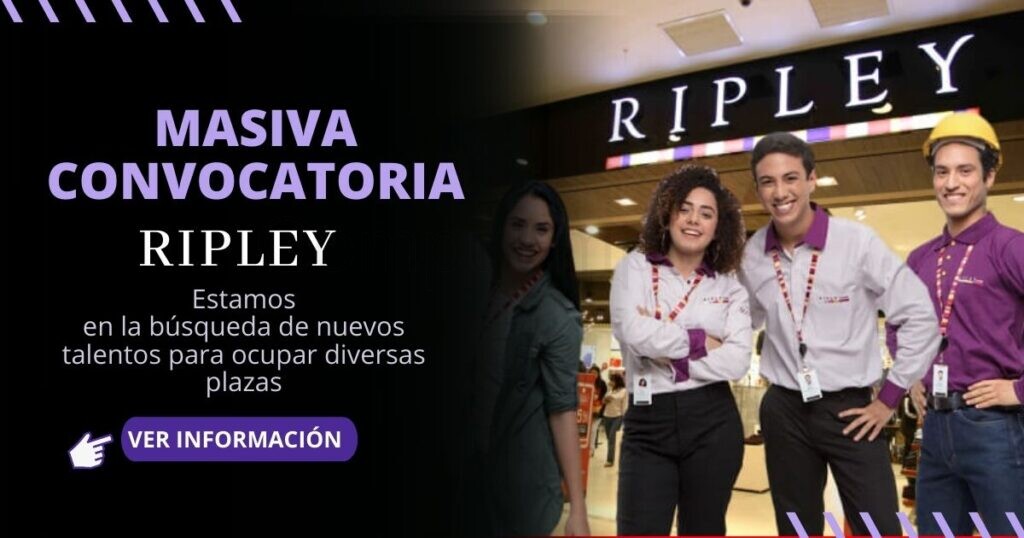 Atractivas plazas esperan por ti para formar parte del equipo RIPLEY Atractivas plazas esperan por ti para formar parte del equipo RIPLEY