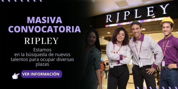 Atractivas plazas esperan por ti para formar parte del equipo RIPLEY Atractivas plazas esperan por ti para formar parte del equipo RIPLEY