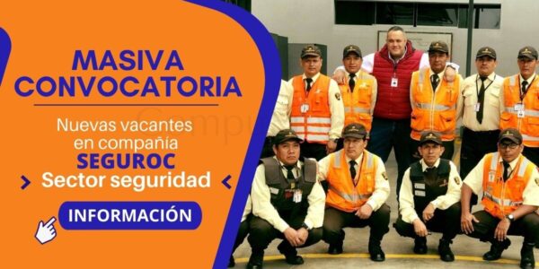SEGUROC: reconocida empresa en el sector seguridad cuenta con nuevas vacantes