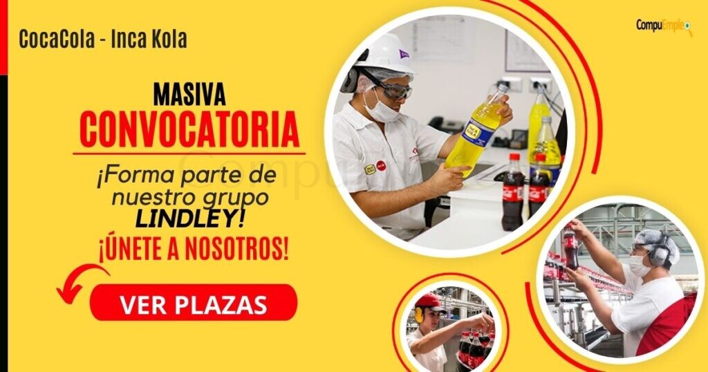 Únete hoy a reconocida embotelladora y distribuidora: COCA COLA – GRUPO LINDLEY