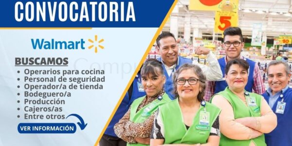 Atractivas y nuevas vacantes en prestigiosa empresa WALMART