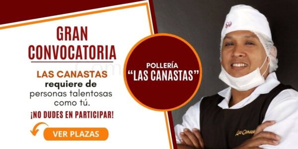 Reconocida pollería "LAS CANASTAS" cuenta con nuevas plazas para ti