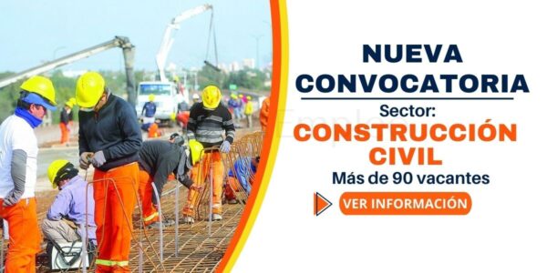 Más de 90 plazas disponibles en el sector CONSTRUCCIÓN CIVIL a nivel nacional