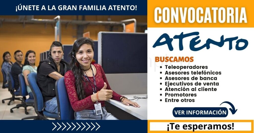Convocatoria ATENTO: múltiples y atractivas plazas esperan por ti Convocatoria ATENTO: múltiples y atractivas plazas esperan por ti