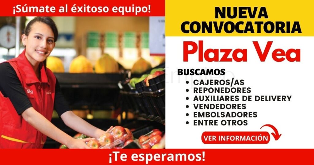 Empleos PLAZA VEA: reconocido supermercado cuenta con nuevas plazas