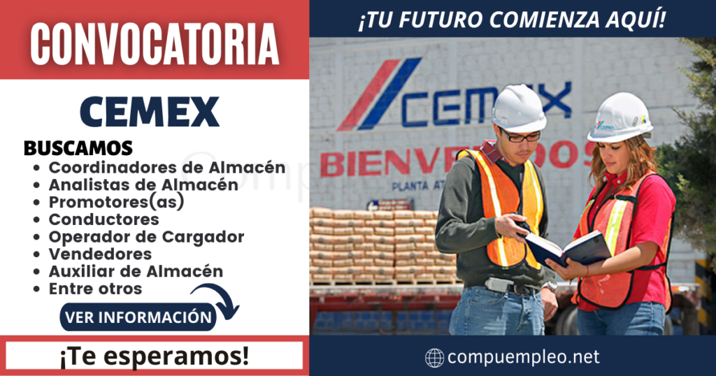 Reconocida compañía CEMEX cuenta con nuevas plazas libres