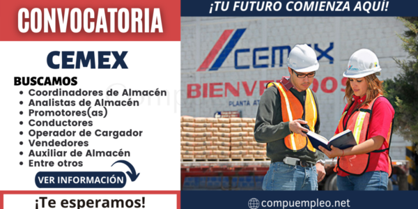 Reconocida compañía CEMEX cuenta con nuevas plazas libres