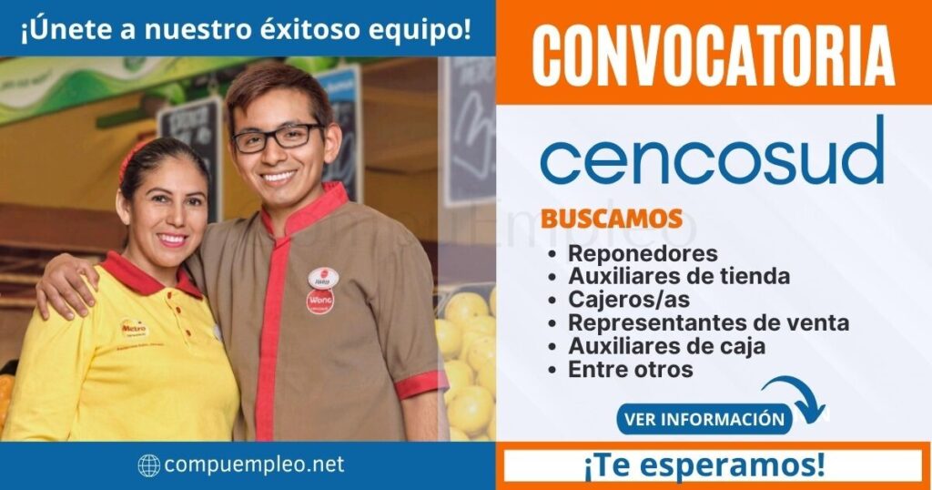 CENCOSUD: Nuevas plazas para ser parte de Metro y Wong