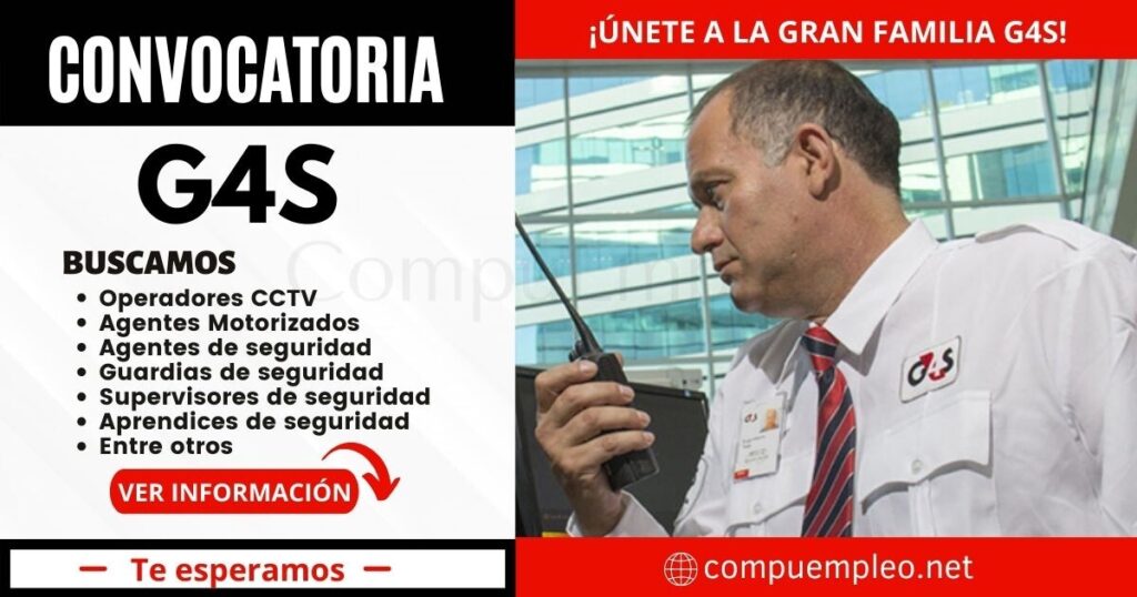 Convocatoria G4S: Nuevas vacantes en prestigiosa empresa del sector seguridad